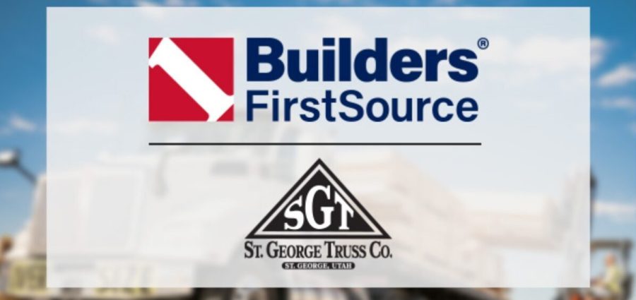 Builders First Source acquired St. George Truss